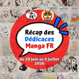 Bannière de l'article : Dédicaces manga français et francophone de la semaine du 29 juin au 5 juillet 2026