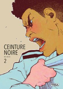 Ceinture Noire tome 2 (Matis Montes - Vega Livres)