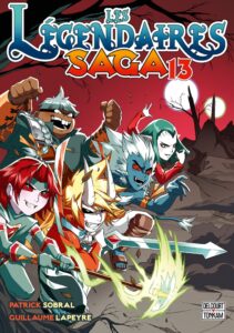 Les Légendaires Saga tome 13 (Patrick Sobral & Guillaume Lapeyre - Delcourt-Tonkam)